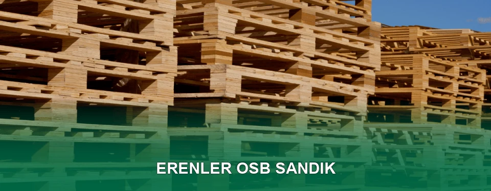 Erenler OSB Sandık İmalatı