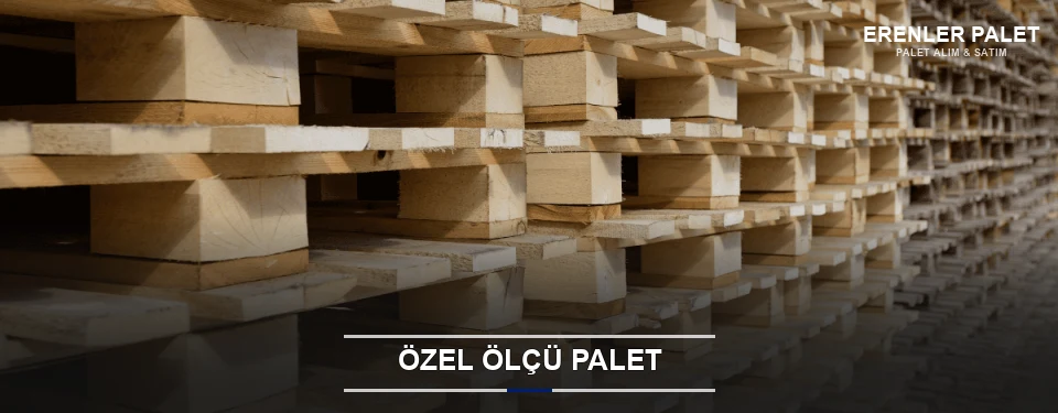 Erenler Projeye Özel Palet